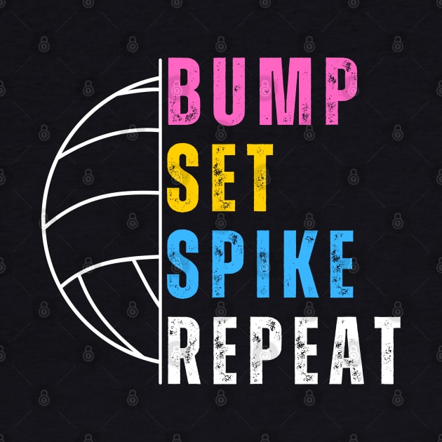 Bump Set Spike Repeat Volleyball For Girls Teens Women by click2print